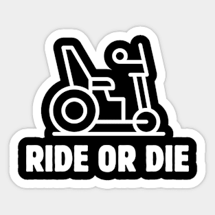 RIDE OR DIE Sticker